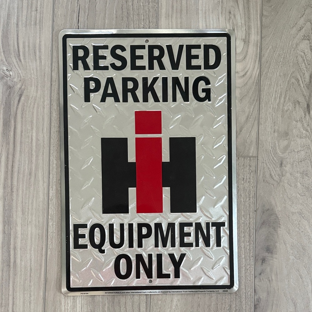 Reserved Parking equipment only Sign IH international harvester Logo 18”X12”